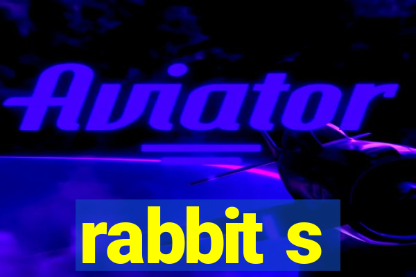 rabbit s