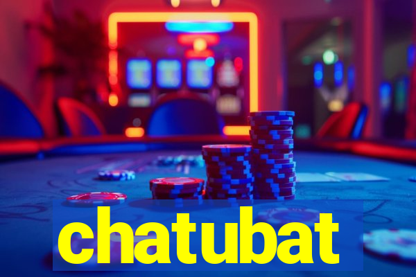 chatubat