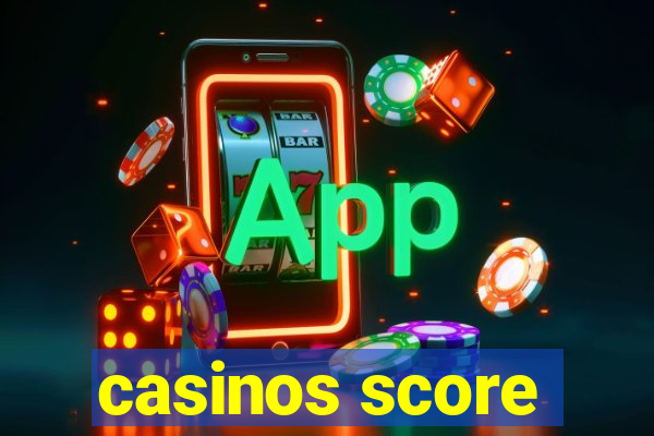 casinos score