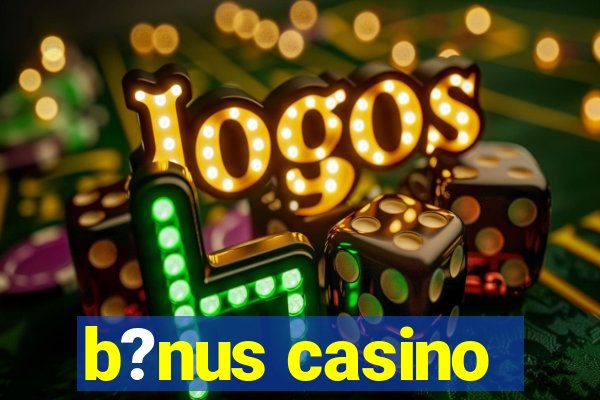 b?nus casino