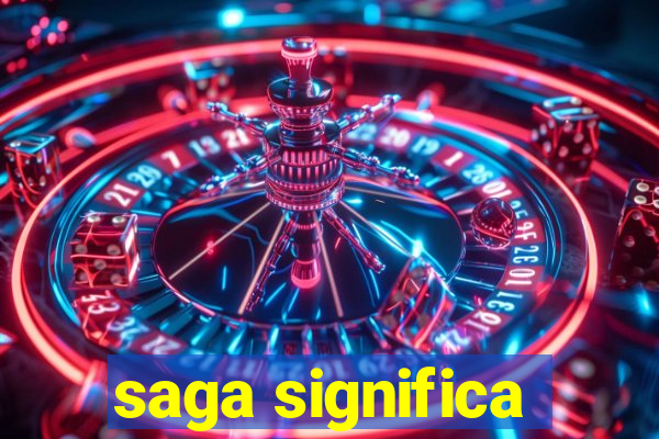 saga significa