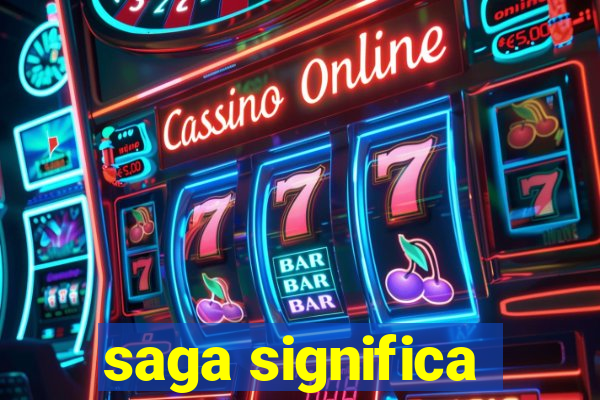 saga significa