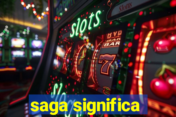 saga significa