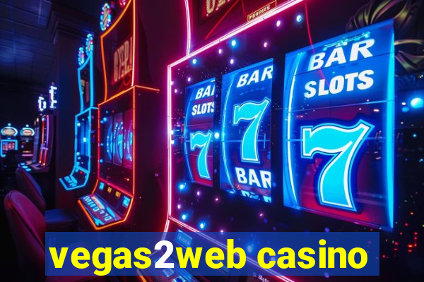 vegas2web casino