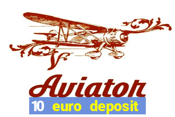 10 euro deposit casino paysafecard