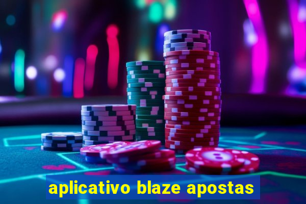 aplicativo blaze apostas