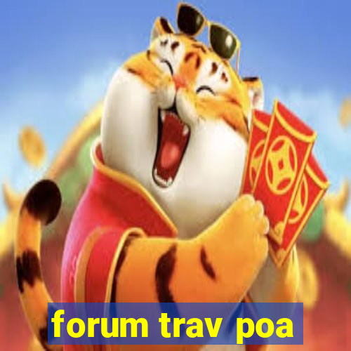 forum trav poa