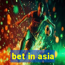 bet in asia