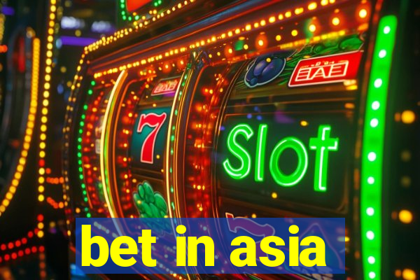 bet in asia