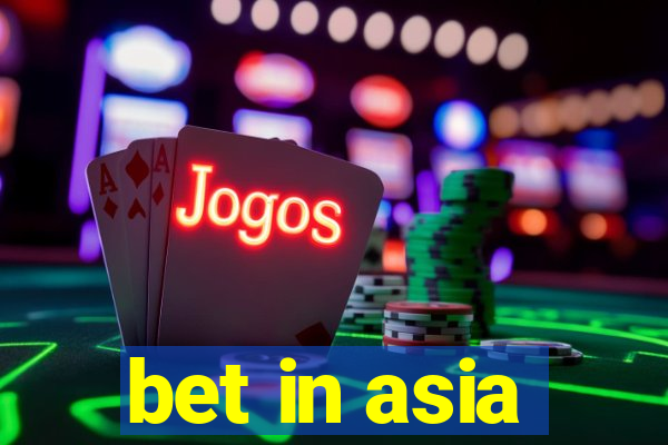 bet in asia