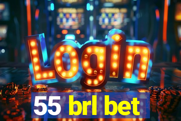 55 brl bet