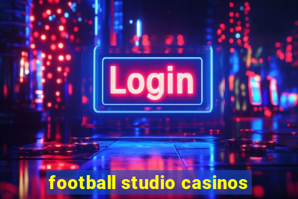 football studio casinos