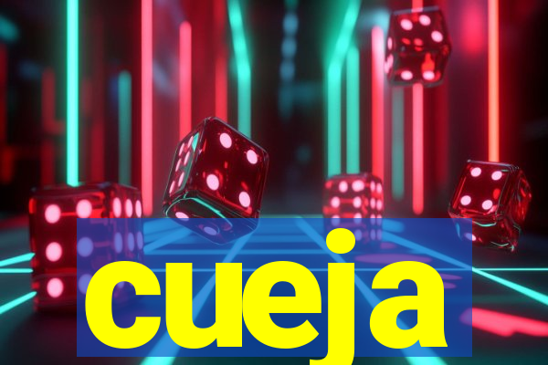 cueja