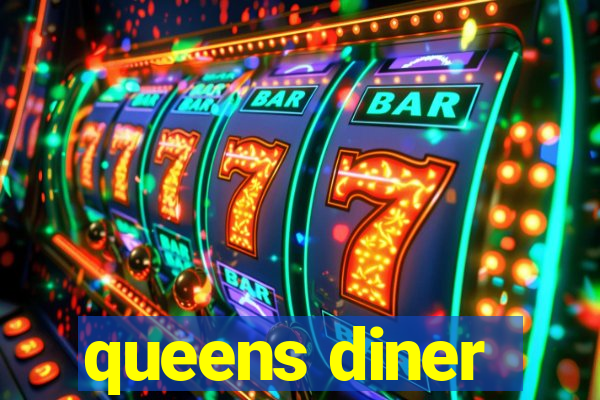 queens diner