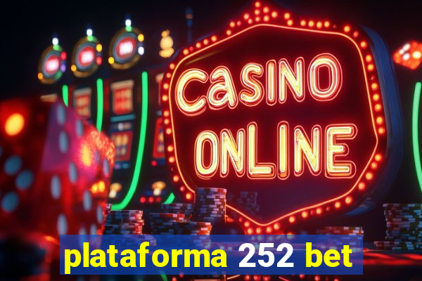 plataforma 252 bet