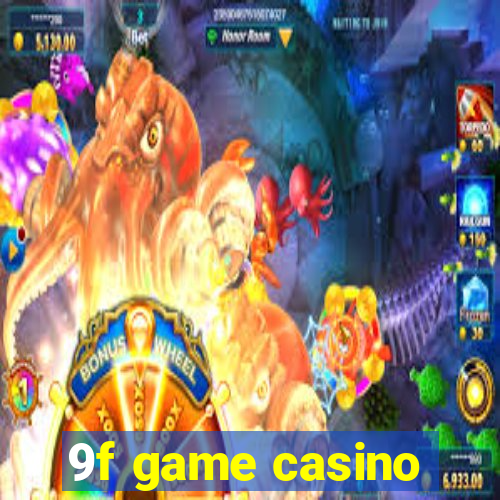 9f game casino