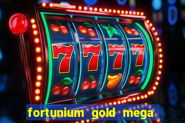 fortunium gold mega moolah slot