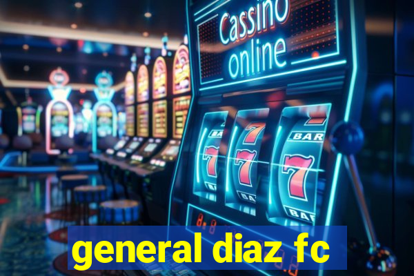 general diaz fc