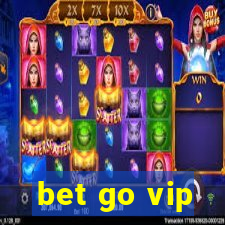 bet go vip