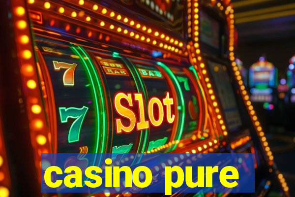 casino pure