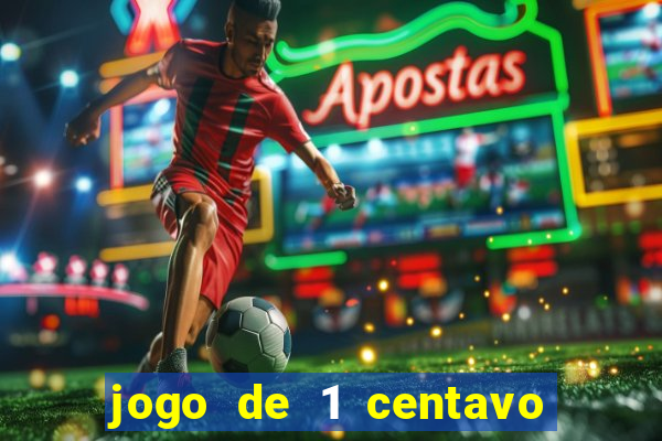 jogo de 1 centavo na betano