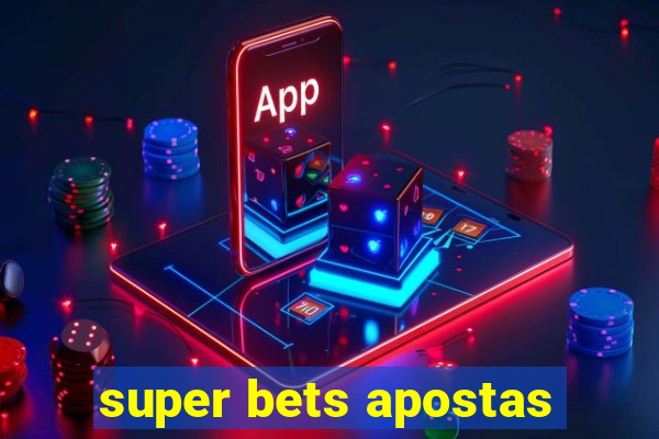 super bets apostas