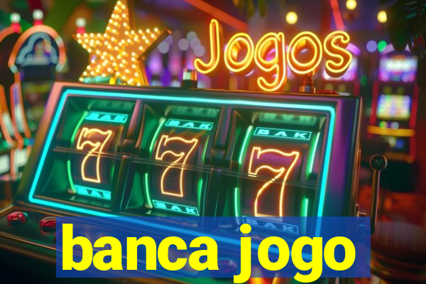 banca jogo