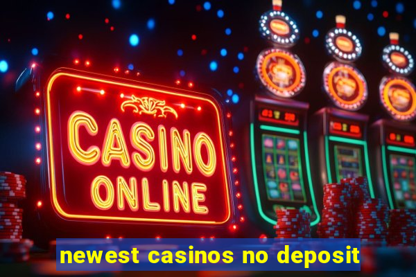 newest casinos no deposit