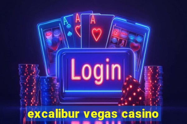 excalibur vegas casino