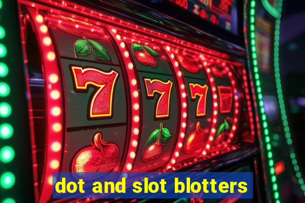 dot and slot blotters