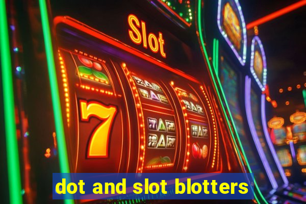 dot and slot blotters