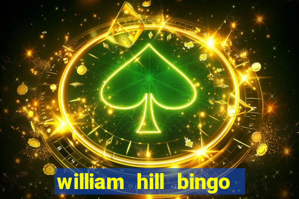 william hill bingo android app download