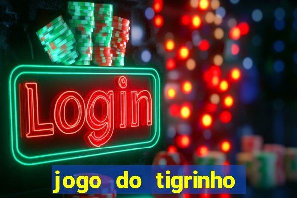 jogo do tigrinho com deposito de 5 reais