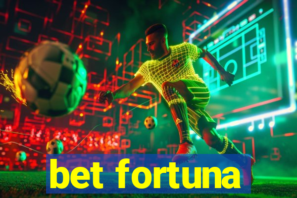 bet fortuna