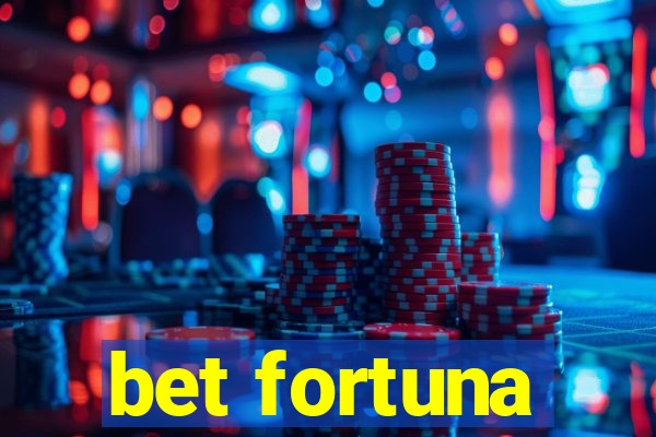 bet fortuna