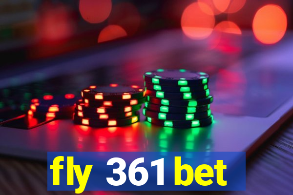 fly 361 bet