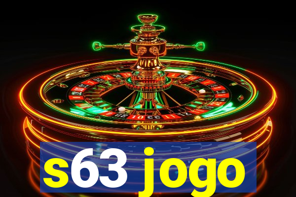 s63 jogo