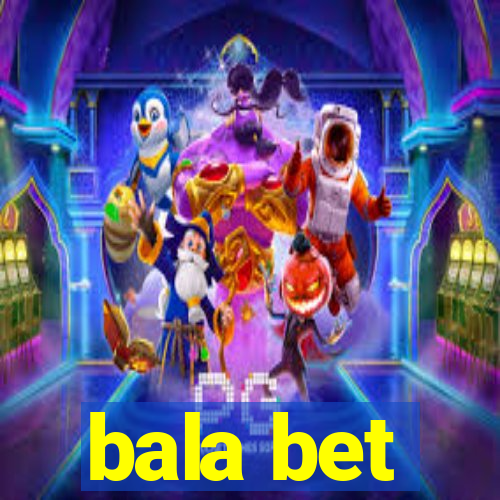 bala bet