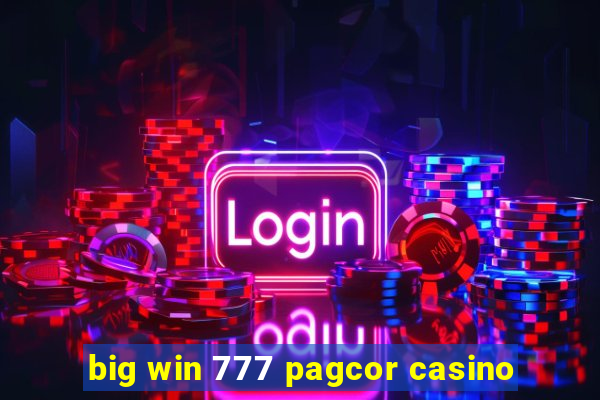 big win 777 pagcor casino