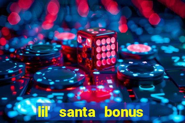 lil' santa bonus buy slot