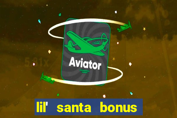 lil' santa bonus buy slot