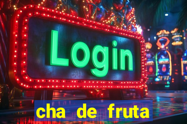 cha de fruta estrela stardew valley id stardew valley