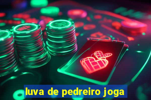 luva de pedreiro joga