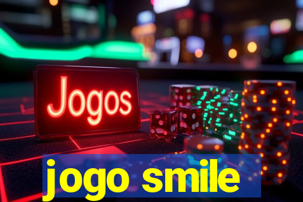 jogo smile