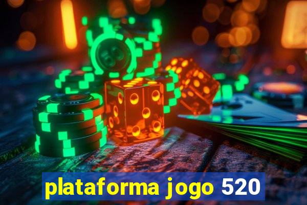 plataforma jogo 520