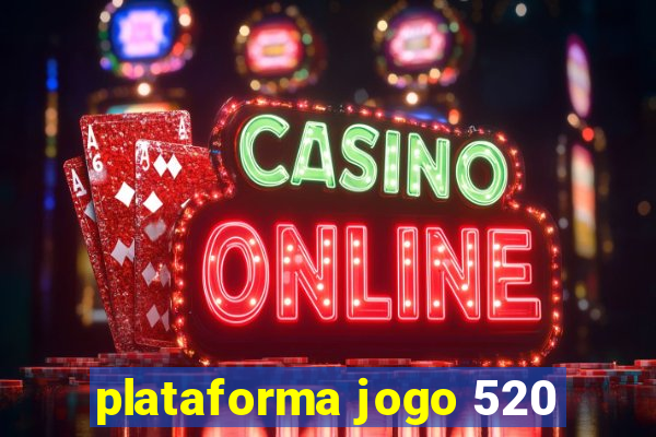 plataforma jogo 520