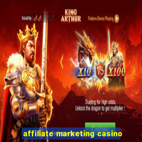 affiliate marketing casino