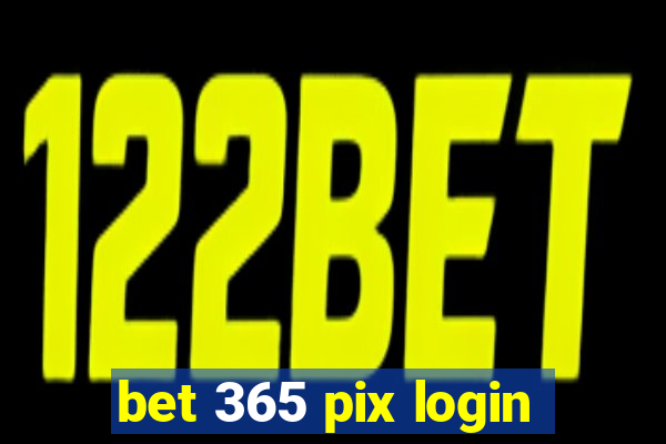 bet 365 pix login