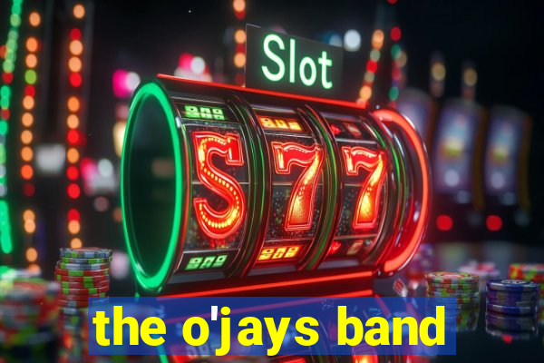 the o'jays band