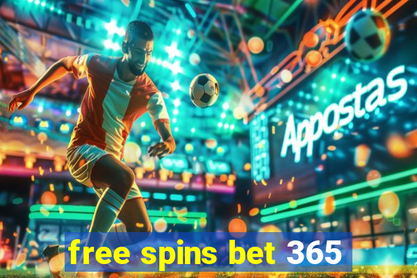 free spins bet 365